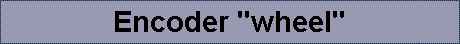 Encoder "wheel"